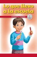 Lo Que Llevo a La Escuela: Compartir Y Reutilizar (My School Supplies: Sharing and Reusing)