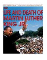 The Life and Death of Martin Luther King Jr