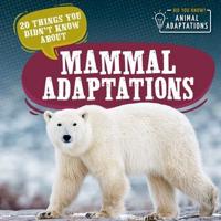 20 Things You Should Know About Mammal Adaptations