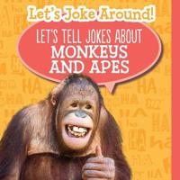 Let's Tell Jokes About Monkeys and Apes