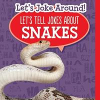 Let's Tell Jokes About Snakes