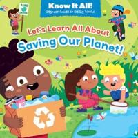 Let's Learn All About Saving Our Planet!