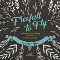 Freefall to Fly Lib/E