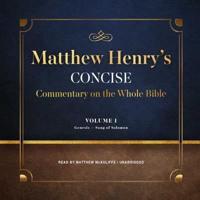Matthew Henry's Concise Commentary on the Whole Bible, Vol. 1 Lib/E