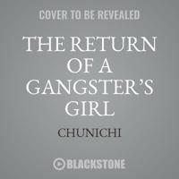 The Return of a Gangster's Girl