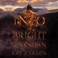 Into the Bright Unknown Lib/E