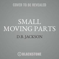 Small Moving Parts