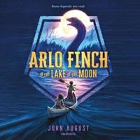 Arlo Finch in the Lake of the Moon Lib/E