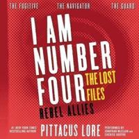 I Am Number Four: The Lost Files: Rebel Allies Lib/E