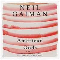 American Gods: The Tenth Anniversary Edition Lib/E
