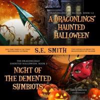 A Dragonling's Haunted Halloween and Night of the DeMented Symbiots
