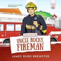 The Adventures of Uncle Rocky, Fireman Lib/E