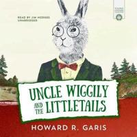 Uncle Wiggily and the Littletails Lib/E