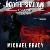 Into the Shadows: The Fever Lib/E