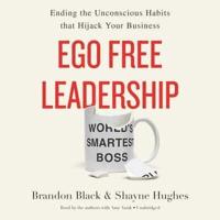 Ego Free Leadership Lib/E