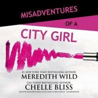 Misadventures of a City Girl Lib/E