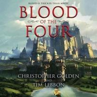 Blood of the Four Lib/E