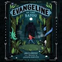 Evangeline of the Bayou Lib/E