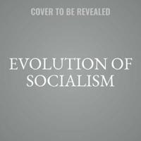 The Evolution of Socialism in the United States Lib/E