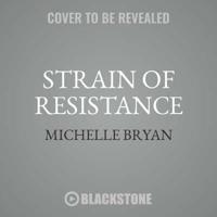 Strain of Resistance Lib/E