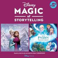Magic of Storytelling Presents ... Disney Frozen Collection Lib/E