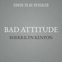 Bad Attitude Lib/E