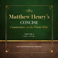 Matthew Henry's Concise Commentary on the Whole Bible, Vol. 2 Lib/E