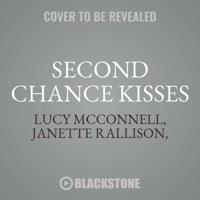 Second Chance Kisses Lib/E