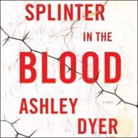 Splinter in the Blood Lib/E