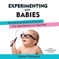 Experimenting With Babies Lib/E