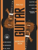 Guitar Practice Worksheet Book: Blank Tablature Music Manuscript Paper with Chord Charts - 100+ pages