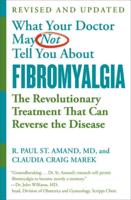 What Your Doctor May Not Tell You About Fibromyalgia
