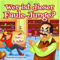 Wer Ist Dieser Faule Junge?