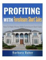 Profiting With Foreclosure Short Sales
