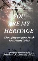 You Are My Heritage