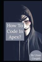 How to Code in Apex?