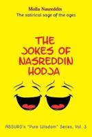 The Jokes of Nasreddin Hodja: The world is not a tragedy, but a comedy.