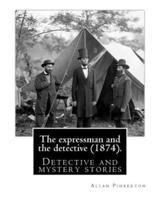 The Expressman and the Detective (1874). By