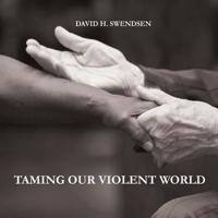Taming Our Violent World