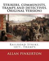 Strikers, Communists, Tramps and Detectives.by