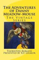 The Adventures of Danny Meadow-Mouse