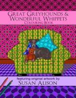Great Greyhounds & Wonderful Whippets - A Dog Lover's Colouring Book