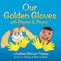 Our Golden Gloves With Rhythm and Rhyme