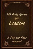 366 Daily Quotes for Leaders - 2 Day Per Page Journal