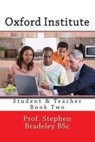 Oxford Institute: Student & Teacher Book Two