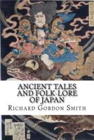 Ancient Tales and Folk-Lore of Japan