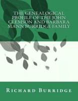 The Genealogical Profile of the John Clemson and Barbara Mann Burridge Family