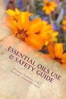 Essential Oils Use & Safety, 2nd Ed.