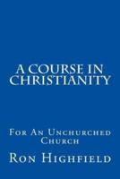 A Course in Christianity