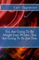 You Are Going To Be Alright Joan Wilder...You Are Going To Be Just Fine